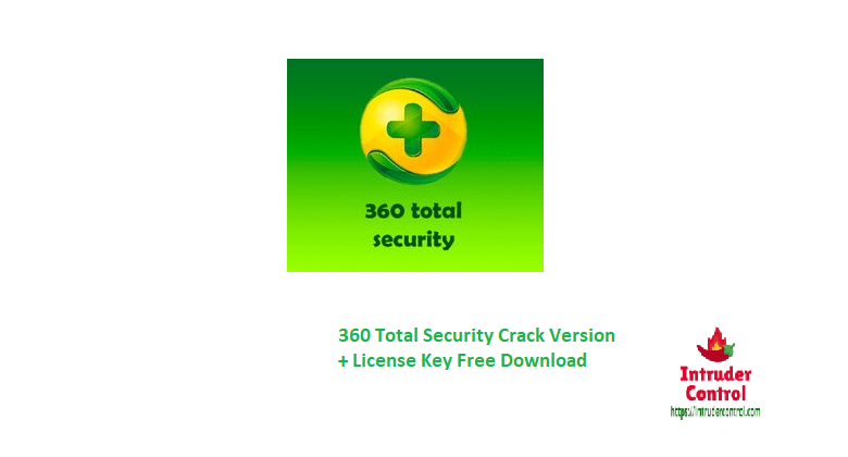 360 Total Security Crack Version + License Key Free Download