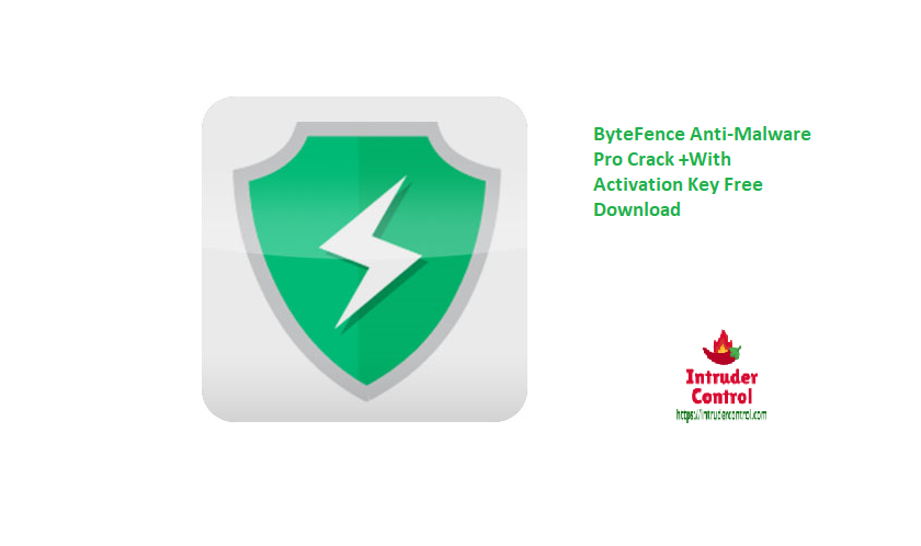 ByteFence Anti-Malware Pro Crack +With Activation Key Free Download
