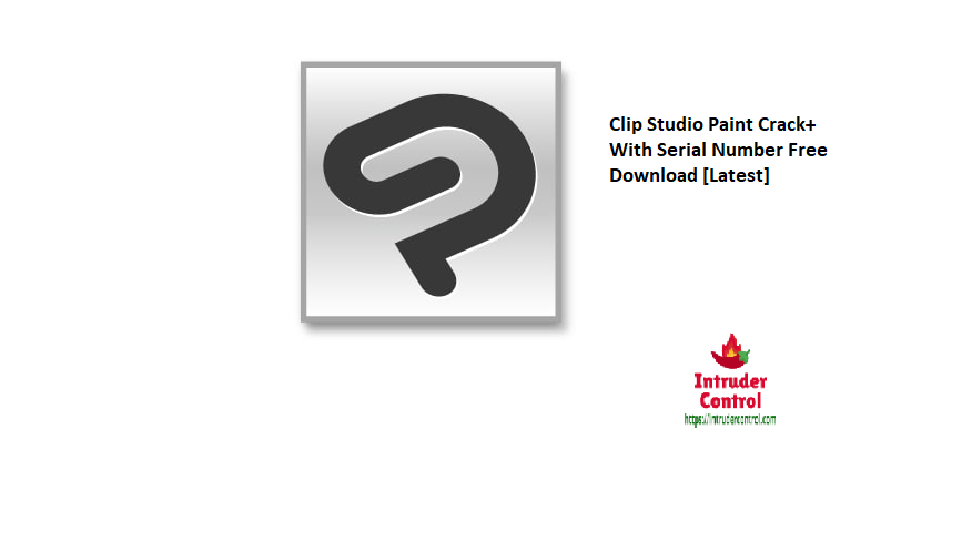 Clip Studio Paint Crack+ With Serial Number Free Download [Latest]