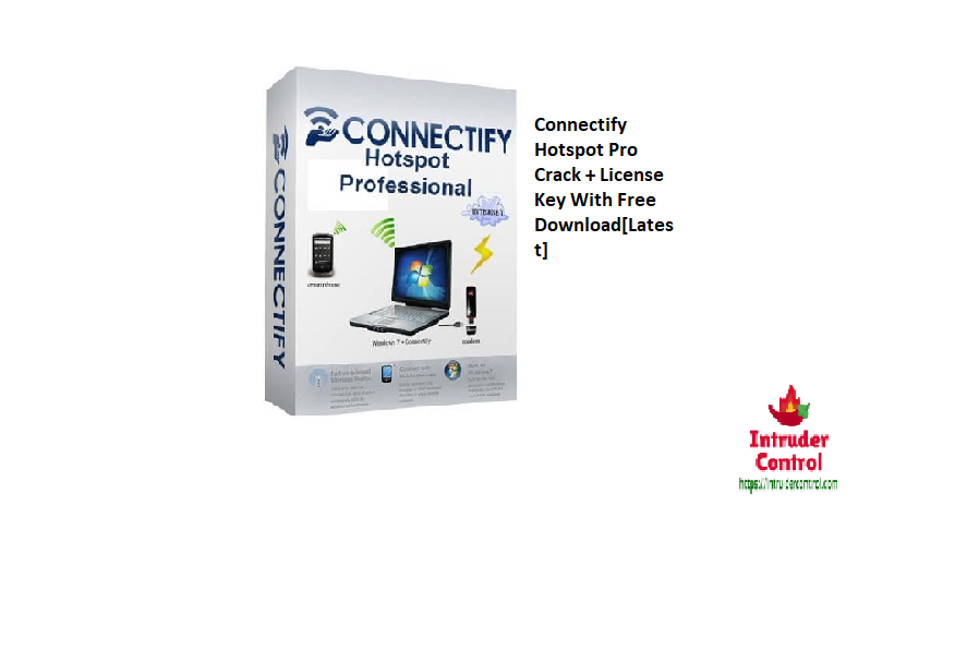 Connectify Hotspot Pro Crack + License Key With Free Download[Latest]
