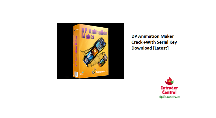 DP Animation Maker Crack +With Serial Key Download [Latest]