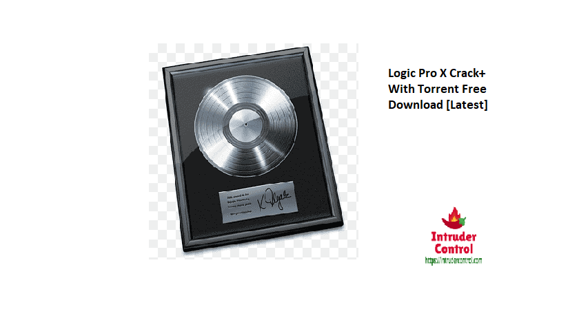 Logic Pro X Crack+ With Torrent Free Download [Latest]