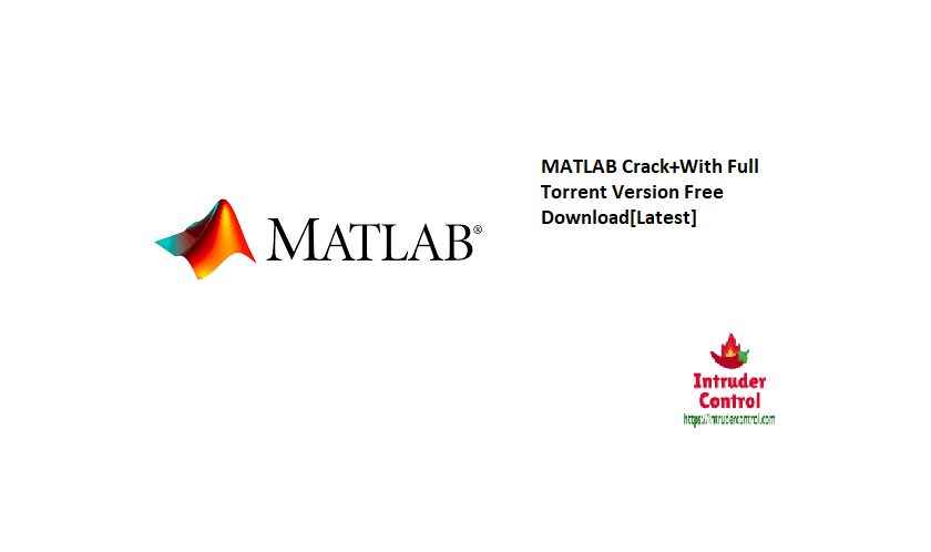 MATLAB Crack+With Full Torrent Version Free Download[Latest]