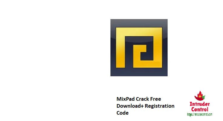 MixPad Crack Free Download+ Registration Code