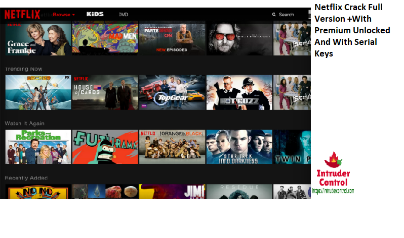 Netflix Crack Full Version +With Premium Unlocked And With Serial Keys