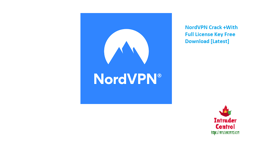NordVPN Crack +With Full License Key Free Download [Latest]