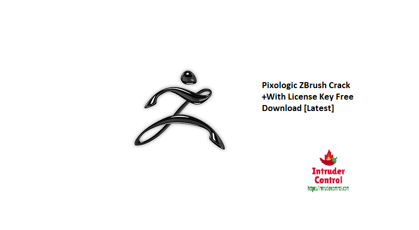 Pixologic ZBrush Crack +With License Key Free Download [Latest]