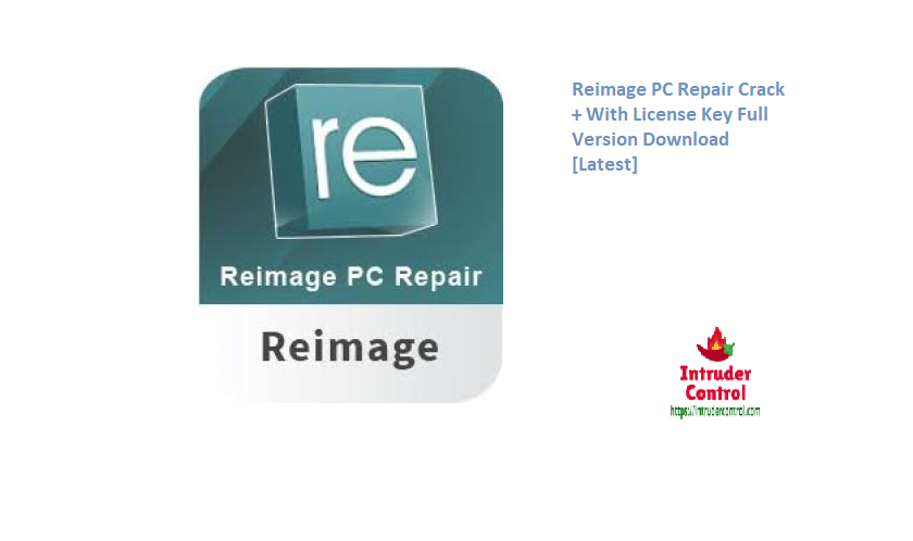 Reimage PC Repair Crack + With License Key Full Version Download [Latest]