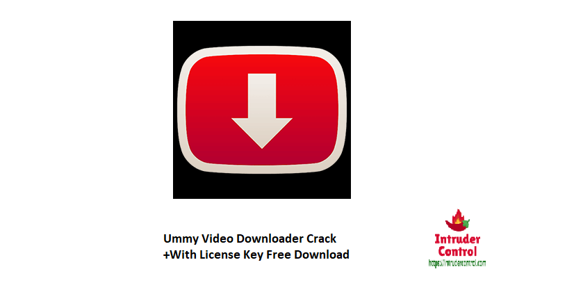 Ummy Video Downloader Crack +With License Key Free Download