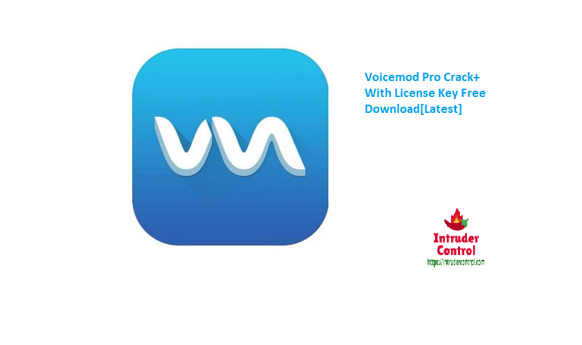 Voicemod Pro Crack+ With License Key Free Download[Latest]