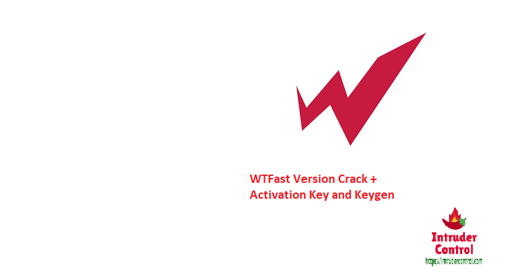 WTFast Version Crack + Activation Key and Keygen