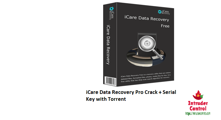 iCare Data Recovery Pro Crack + Serial Key with Torrent