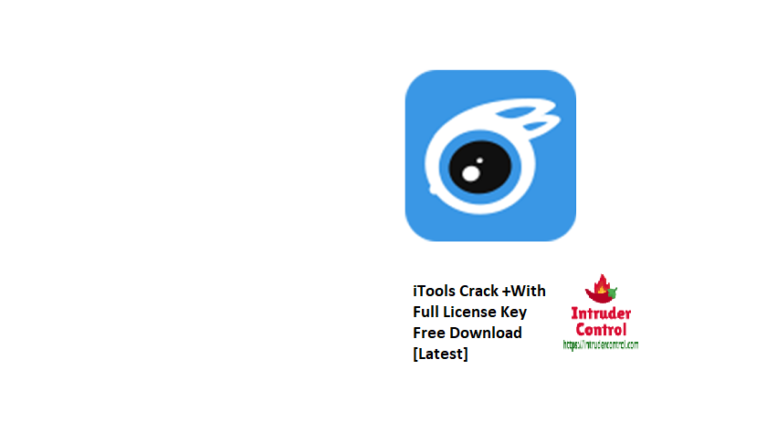 iTools Crack +With Full License Key Free Download [Latest]