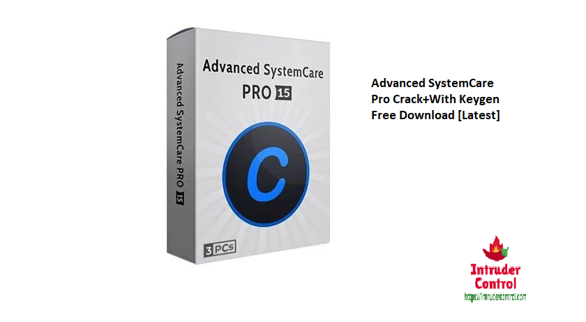 Advanced SystemCare Pro Crack+With Keygen Free Download [Latest]
