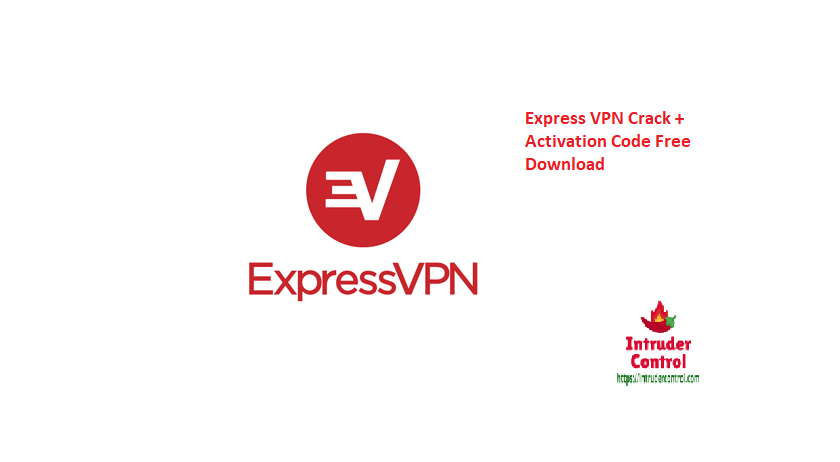 ExpressVPN Crack + Activation Code Free Download